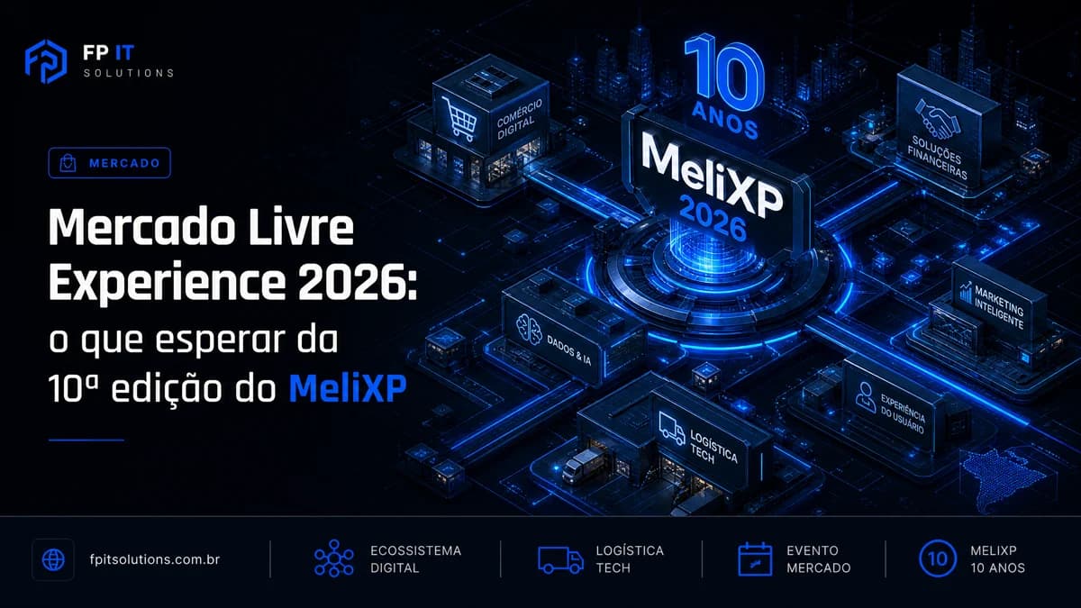 Mercado Livre Experience 2026: o que esperar da 10ª edição do MeliXP