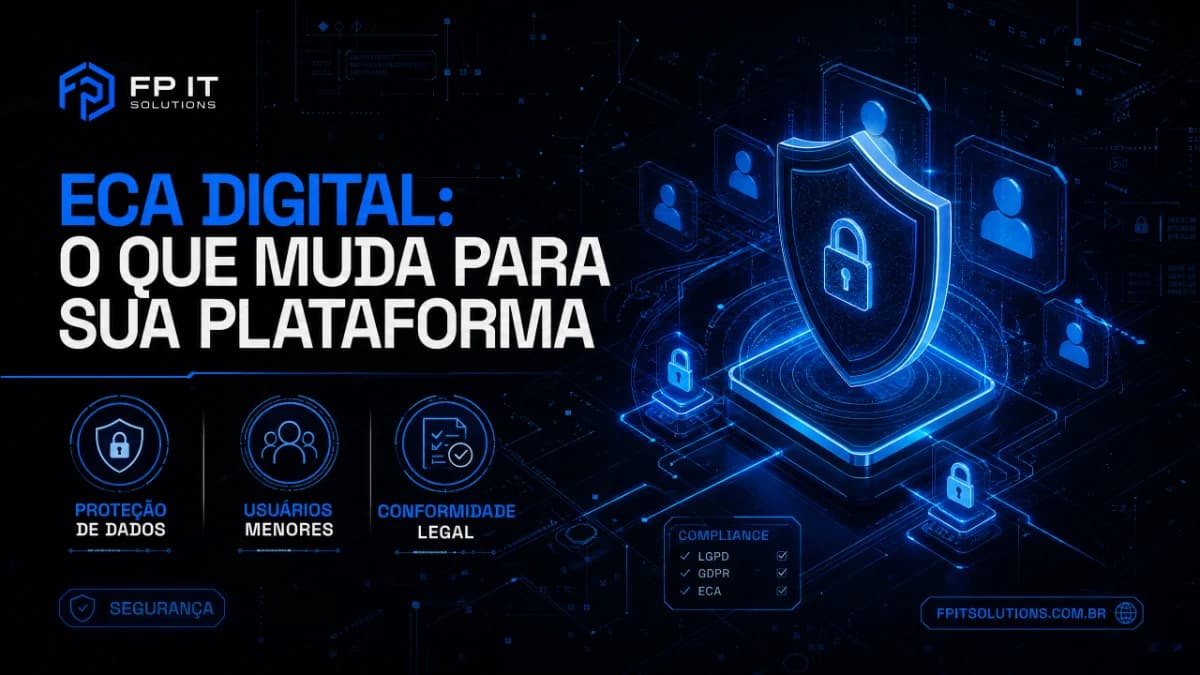 ECA Digital: o que muda para quem tem plataforma com usuário menor de idade